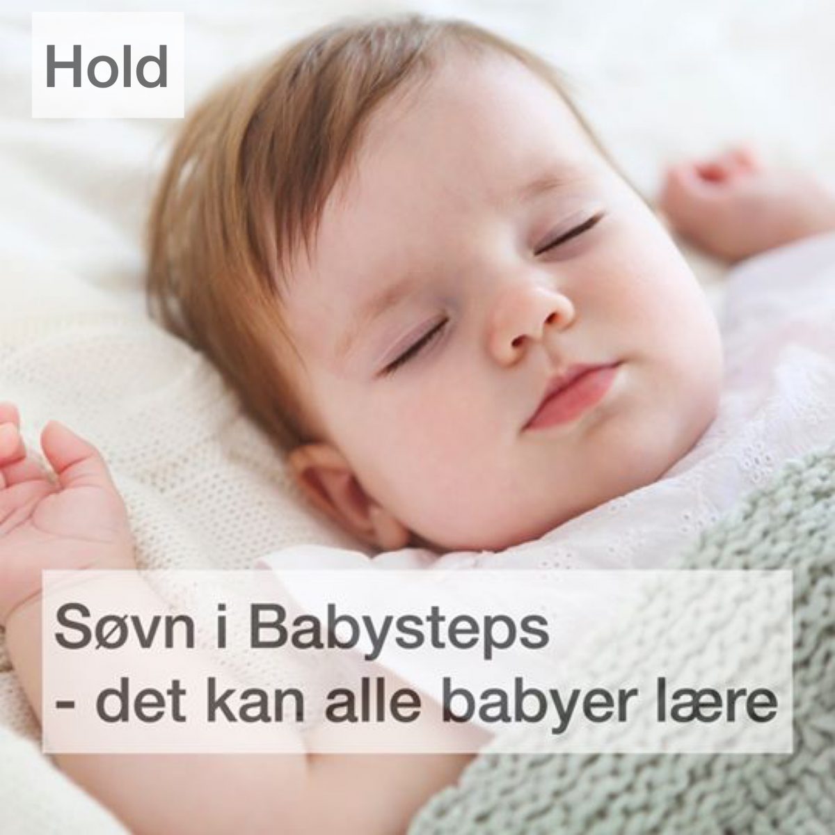 Babyinstituttets Søvn i Babysteps HOLD forløb MED sparring - Online, med start den 1. torsdag i måneden